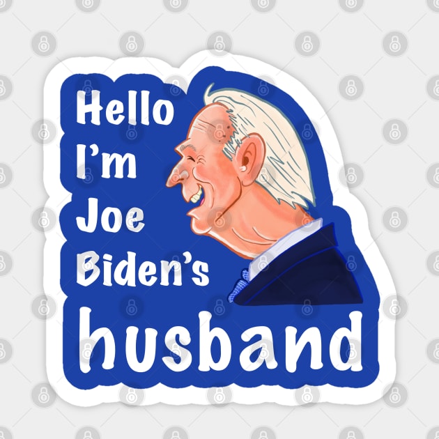 Hello I’m Joe Biden’s Husband Funny Father’s Day Gift Sticker by Lael Pagano